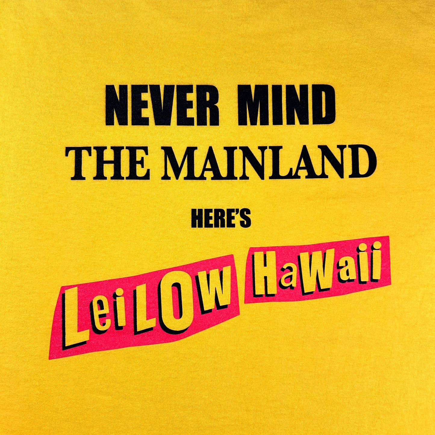 Never Mind the Mainland T-Shirt